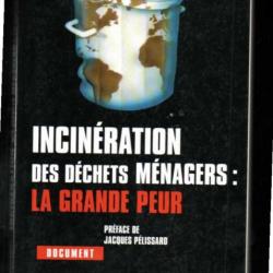 incinération des déchets ménagers: la grande peur direction jean brousse