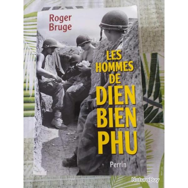 LIVRE LES HOMMES DE DIEN BIEN PHU ROGER BRUGE