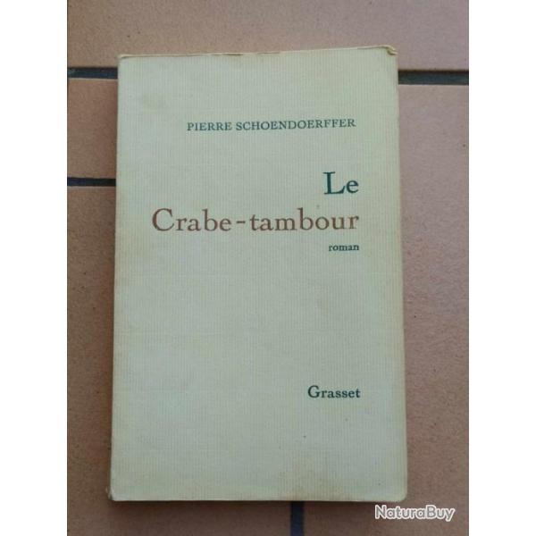 LIVRE LE CRABE TAMBOUR PIERRE SCHOENDOERFFER MARINE NATIONALE INDOCHINE