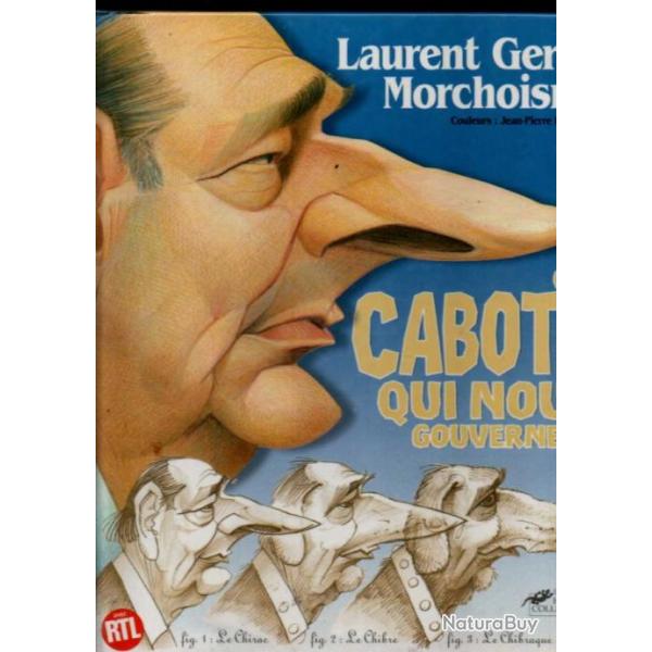 ces cabots qui nous gouvernent  de laurent gerra et morchoisne , humour bd