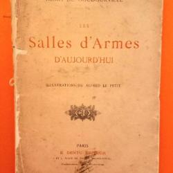 Henri de Goudourville - Les salles d'armes d'aujourd'hui - 1896