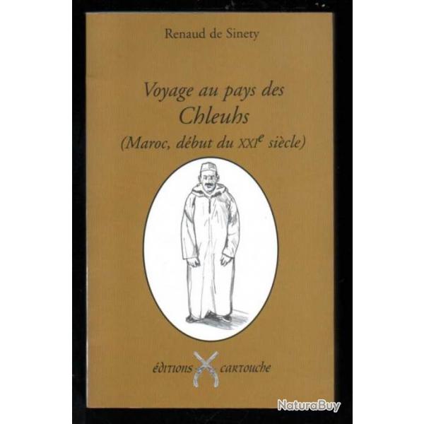 voyage au pays des chleuhs maroc dbut du XXIe de renaud de sinety