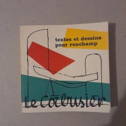 Le Corbusier - Textes et dessins pour Ronchamp + 1 photo