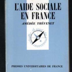 Que sais-je , l'aide sociale en france de amédée thévenet