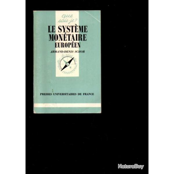 Que sais-je , le systme montaire europen de armand-denis schor