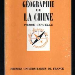 Que sais-je , géographie de la chine pierre gentelle