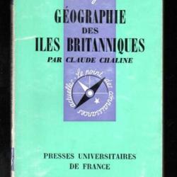 Que sais-je ,géographie des iles britanniques par claude chaline