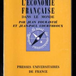 Que sais-je , l'économie française dans le monde par jean fourastié