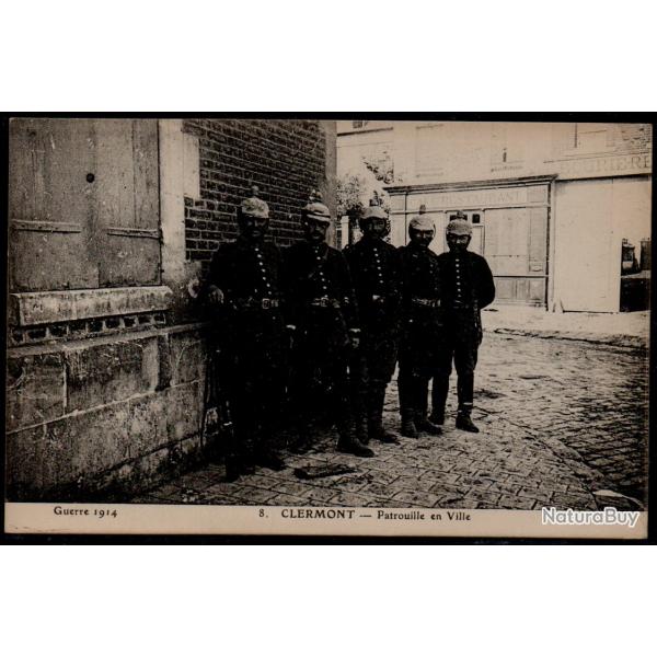 CPA - GUERRE 1914 CLERMONT - Patrouille en Ville N0016
