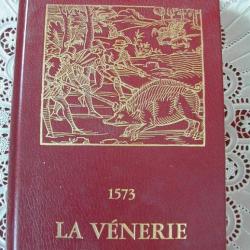 Rare Ancien Livre de la Chasse 1573 LA VÉNERIE de Jacques du Fouilloux Curiosité