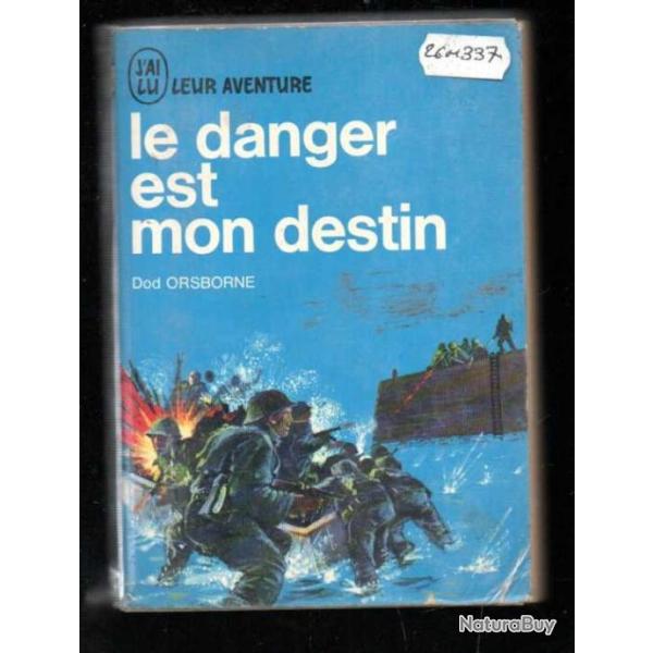 J'ai lu bleu. le danger est mon destin de  dod orsborne