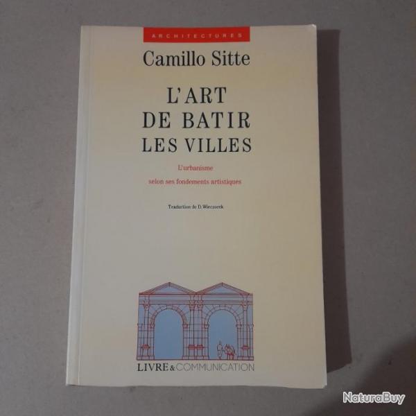 L'art de btir les villes : l'urbanisme selon ses fondements artistiques - Don Camillo Sitte