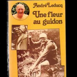 une fleur au guidon d'andré leducq , cyclisme années 30 autobiographie