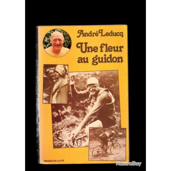 une fleur au guidon d'andr leducq , cyclisme annes 30 autobiographie