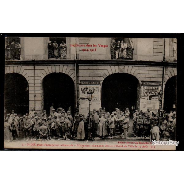 CPA -SAINT DIE - PRISONNIERS ALLEMANDS DEVANT L'HTEL DE VILLE 1914  N0018