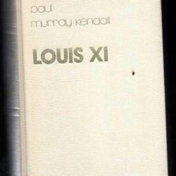 louis XI par paul murray kendall , moyen age , guerre de cent ans