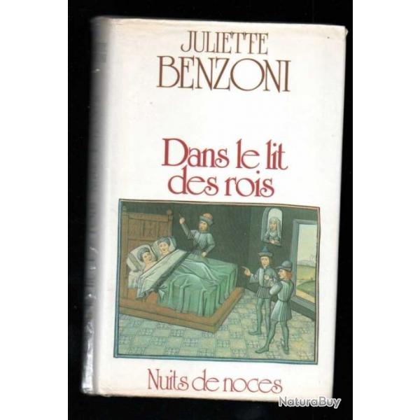 dans le lit des rois , nuits de noces par juliette benzoni