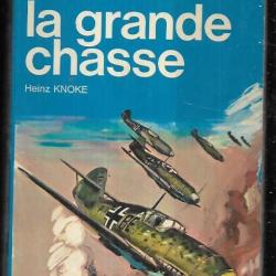 La grande chasse d'heinz Knoke. luftwaffe j'ai lu bleu