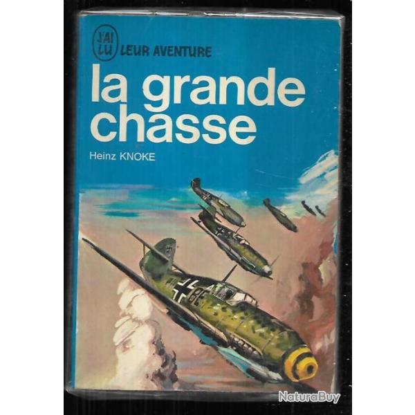 La grande chasse d'heinz Knoke. luftwaffe j'ai lu bleu