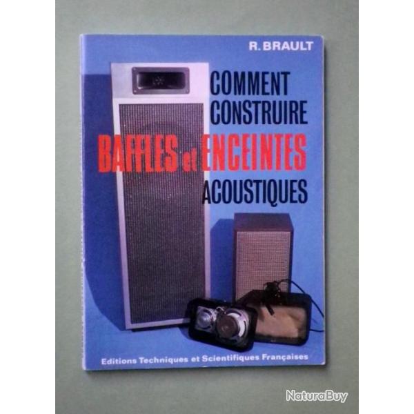 (1978) Comment construire baffles et enceintes acoustiques - R. Brault.