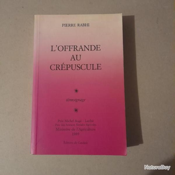 L'offrande au crpuscule - Pierre Rabhi