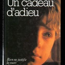 un cadeau d'adieu rien ne justifie la mort d'un enfant de frances sharkey , pédiatrie ,