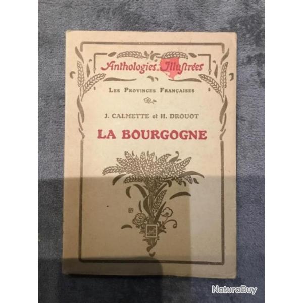 LA BOURGOGNE - J.CALMETTE & A.DROUOT - 1939 - REGIONALISME