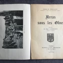 ARRAS SOUS LES OBUS - ABBÉ FOULON - 1916 - WW1