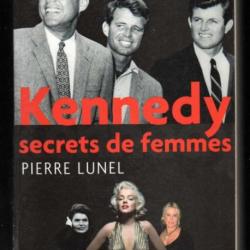 kennedy secrets de femmes de pierre lunel