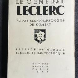 LE GÉNÉRAL LECLERCQ VU PAR SES COMPAGNONS DE COMBAT - 1948 - WW2