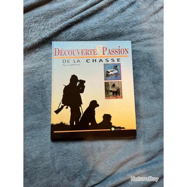 Livre Dcouverte et passion de la chasse