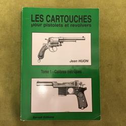 LIVRE   LES CARTOUCHES pour PISTOLET ET REVOLVER JEAN HUON