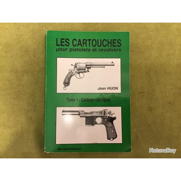 LIVRE   LES CARTOUCHES pour PISTOLET ET REVOLVER JEAN HUON