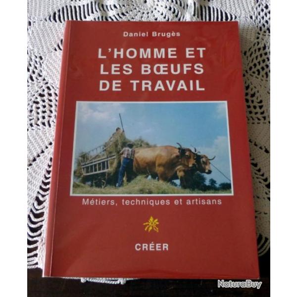 Livre : l'homme et les boeufs de travail - Metiers, techniques et artisans