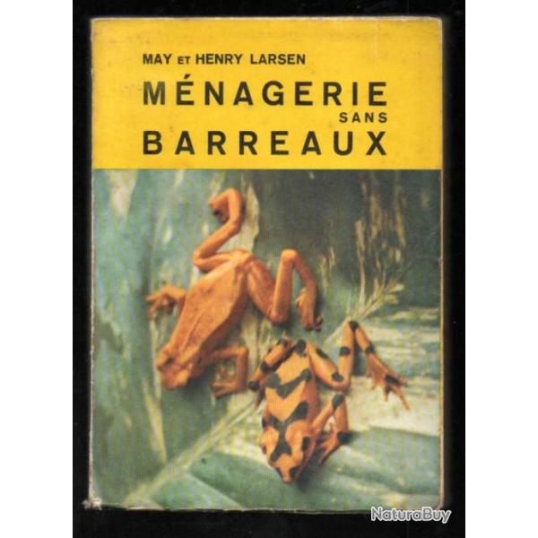 mnagerie sans barreaux par may et henry larsen