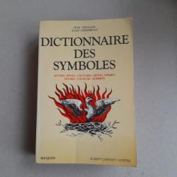 Dictionnaire des symboles - Mythes, rêves, coutumes, gestes, formes, figures, couleurs, nombres