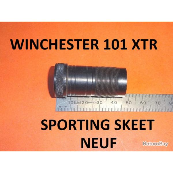 choke SKEET NEUF fusil WINCHESTER 101 XTR SPORTING - VENDU PAR JEPERCUTE (YO391)