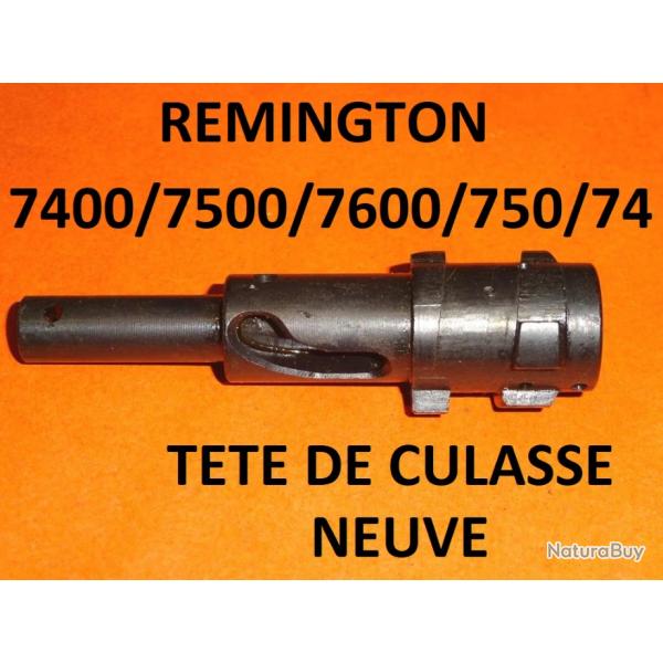 tte culasse NEUVE carabine REMINGTON 7400 REMINGTON 7500 REMINGTON 750 / 74 REMINGTON 7600 -(BA105)