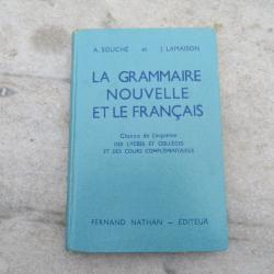 Ancien livre scolaire - "La grammaire nouvelle et le français" A.Souché & J.Lamaison - Fernand Natha