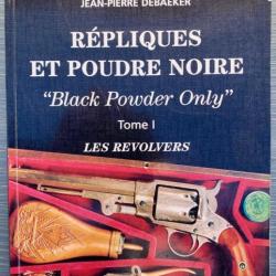 Répliques et poudre noire : Black Powder Only, Tome 1 : Les révolvers