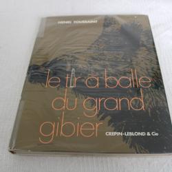 Le tir à balle du grand gibier, Henri Toussaint