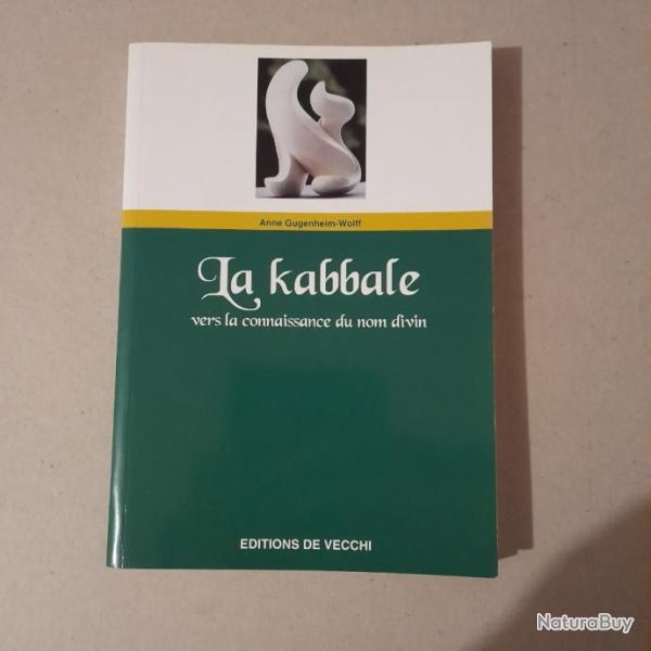 La Kabbale. Vers la connaissance du nom divin. Livre neuf