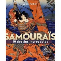 Livre "SAMOURAÏS 10 destins incroyables"