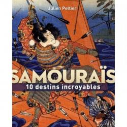 Livre "SAMOURAÏS 10 destins incroyables"
