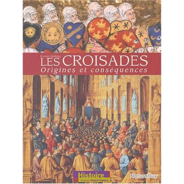 Livre "Les croisades : Origines et Consquences"