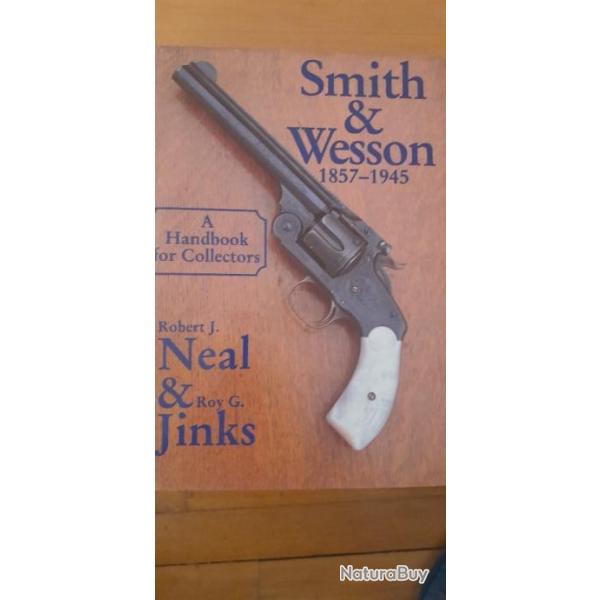 LIVRE SMITH ET WESSON 1857  1945 PAR NEAL AND JINKS