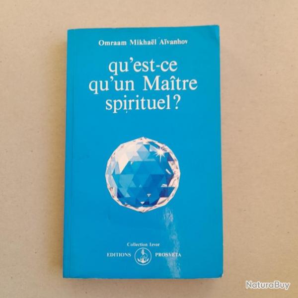 Qu'est-ce qu'un Matre spirituel ? - Omraam Mikhal Avanhov