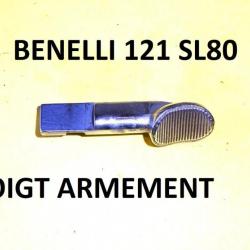 doigt armement fusil BENELLI 121 SL80 SL 80 ETAT NEUF !!!!!!!!!!!!!!!!!- VENDU PAR JEPERCUTE (GE2)