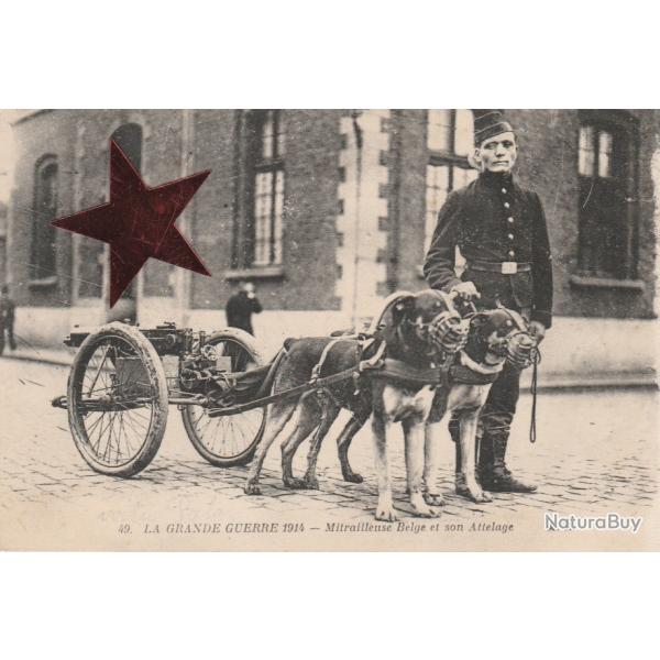 CPA  -  La Grande Guerre 1914 - Mitrailleuse Belge et son Attelage N685
