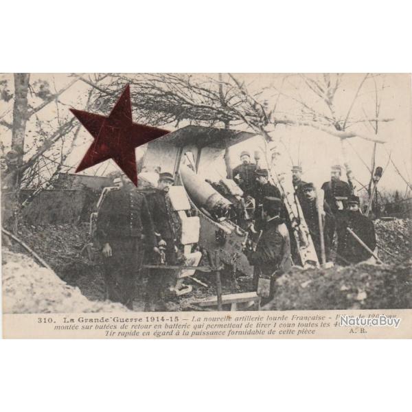 CPA  -La Grande Guerre 1914 - La nouvelle artillerie lourde Franaise  N691